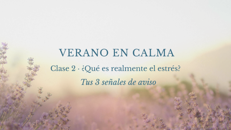 Clase 2 : ¿Qué es realmente el estrés?